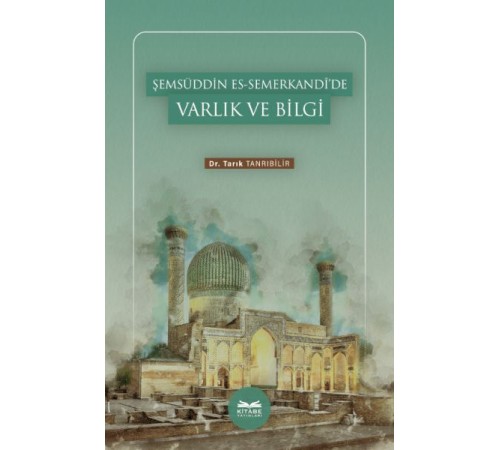 Şemsüddin es-Semerkandî’de Varlık ve Bilgi