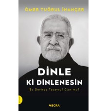 Dinle ki Dinlenesin