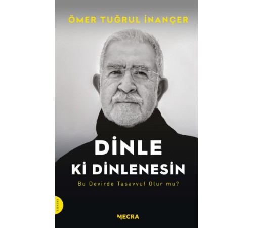 Dinle ki Dinlenesin