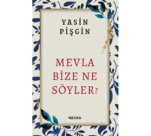 Mevla Bize Ne Söyler?