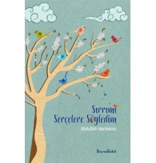 Sırrımı Serçelere Söyledim