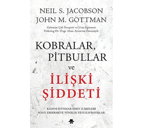 Kobralar, Pitbullar ve İlişki Şiddeti