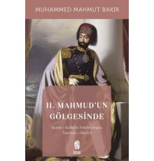 II. Mahmud'un Gölgesinde