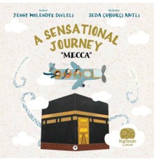 A Sensational Journey “Mecca”