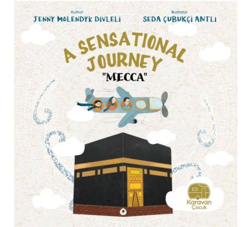 A Sensational Journey “Mecca” A Sensational Journey “Mecca”
