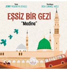 Eşsiz Bir Gezi "Medine"