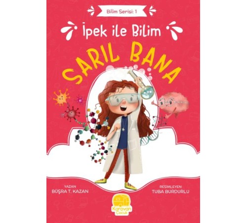 İpek ile Bilim: Sarıl Bana İpek ile Bilim: Sarıl Bana