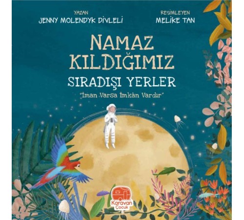 Namaz Kıldığımız Sıradışı Yerler