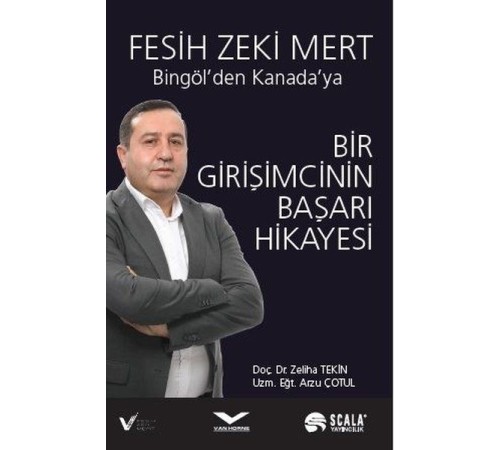 Bir Girişimcinin Başarı Hikayesi - Bingöl'den Kanada'ya