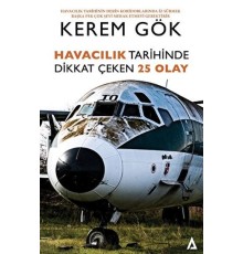 Havacılık Tarihinde Dikkat Çeken 25 Olay