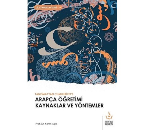 Tanzimattan Cumhuriyete Arapça Öğretimi Kaynaklar ve Yöntemler