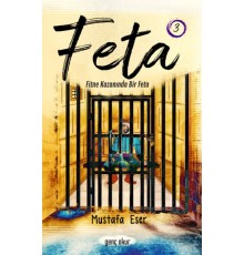 Feta 1 - Fitne Kazanında Bir Feta