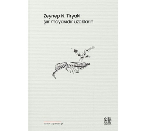 Şiir Mayasıdır Uzakların