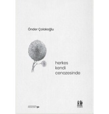 Herkes Kendi Cenazesinde