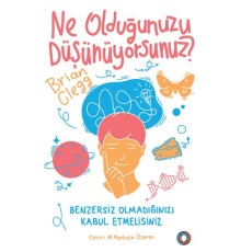 Ne Olduğunuzu Düşünüyorsunuz?