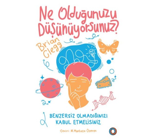 Ne Olduğunuzu Düşünüyorsunuz?