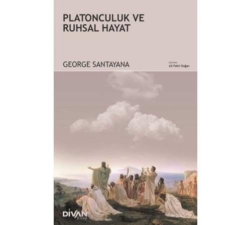 Platonculuk ve Ruhsal Hayat Platonculuk ve Ruhsal Hayat