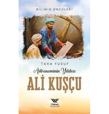 Astronominin Yıldızı Ali Kuşçu