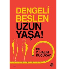 Dengeli Beslen Uzun Yaşa!