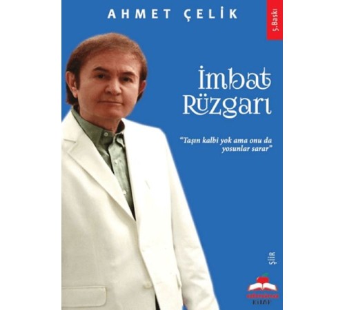 İmbat Rüzgarı Taşın Kalbi Yok Onu da Yosunlar