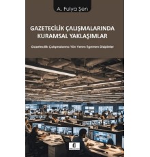 Gazetecilik Çalışmalarında Kuramsal Yaklaşımlar
