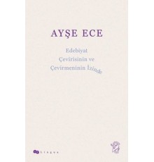 Edebiyat Çevirisinin ve Çevirmeninin İzinde