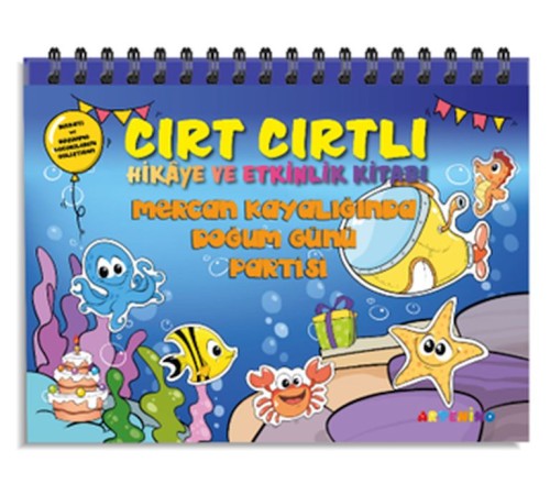 Mercan Kayalığında Doğum Günü Partisi - Cırt Cırtlı Hikaye ve Aktivite Kitap Serisi