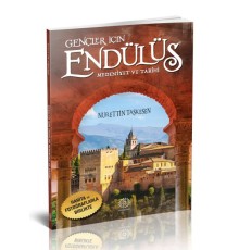 Gençler İçin Endülüs Medeniyet ve Tarihi