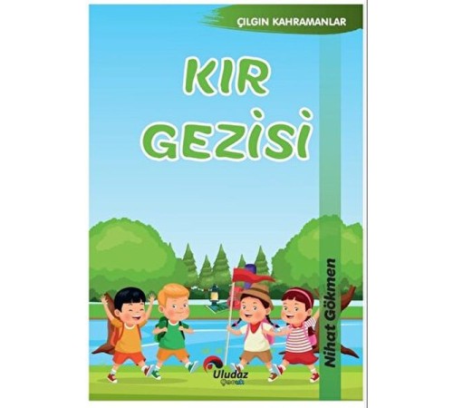 Çılgın Kahramanlar - Kır Gezisi