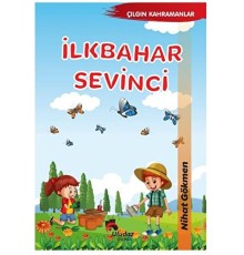 Çılgın Kahramanlar - İlkbahar Sevinci