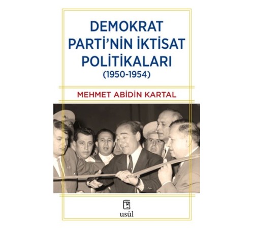 Demokrat Parti’nin İktisat Politikaları (1950-1954)