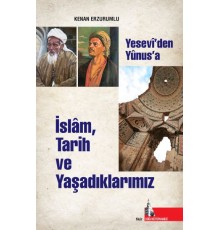 İslam Tarih ve Yaşadıklarımız