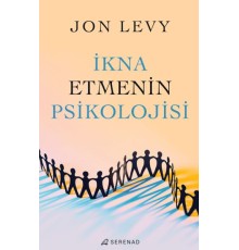 İkna Etmenin Psikolojisi