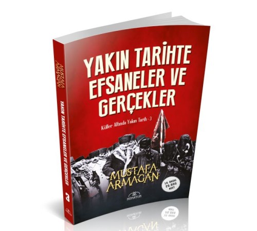 Yakın Tarihte Efsaneler ve Gerçekler