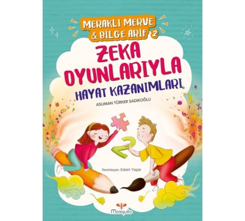 Meraklı Merve & Bilge Arif 2 - Zeka Oyunlarıyla Hayat Kazanımları