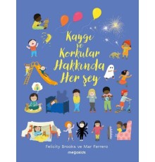 Kaygı Ve Korkular Hakkında Her Şey
