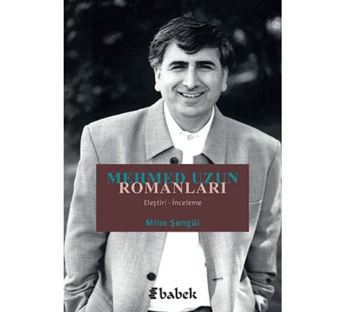Mehmed Uzun Romanları (Eleştiri-İnceleme)