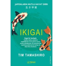 Ikıgaı - Japonların Mutlu Hayat Sırrı
