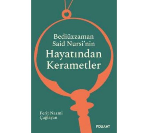 Bediüzzaman Said  Nursi’nin Hayatından  Kerametler