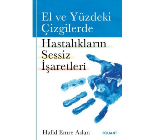 El ve Yüzdeki Çizgilerde Hastalıkların Sessiz İşaretleri