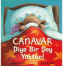 Canavar Diye Bir Şey Yoktur!