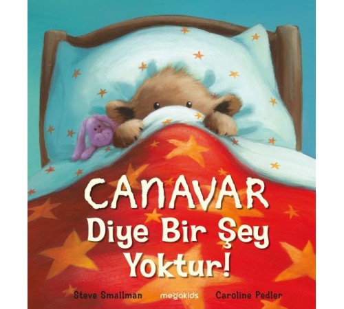 Canavar Diye Bir Şey Yoktur!