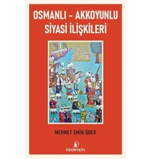 Osmanlı - Akkoyunlu Siyasi İlişkileri
