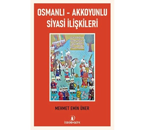 Osmanlı - Akkoyunlu Siyasi İlişkileri