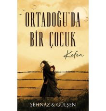 Ortadoğu’da Bir Çocuk - Kefen