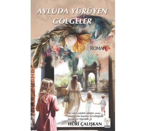 Avluda Yürüyen Gölgeler