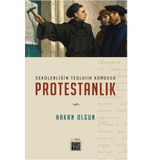 Sekülerliğin Teolojik Kurgusu Protestanlık