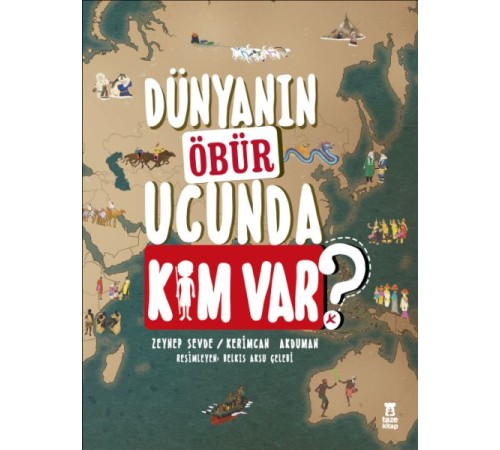Dünyanın Öbür Ucunda Kim Var?