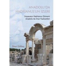 Anadolu’da Hadrianus’un İzleri