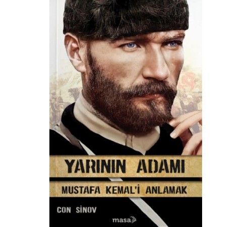 Yarının Adamı 1 Mustafa Kemal'i Anlamak
